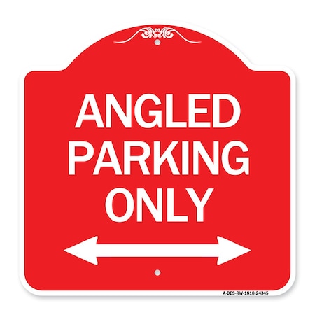 Signmission Angle Parking W/ Bidirectional Arrow, Red & White Aluminum Sign, 18" x 18", RW-1818-24345 A-DES-RW-1818-24345